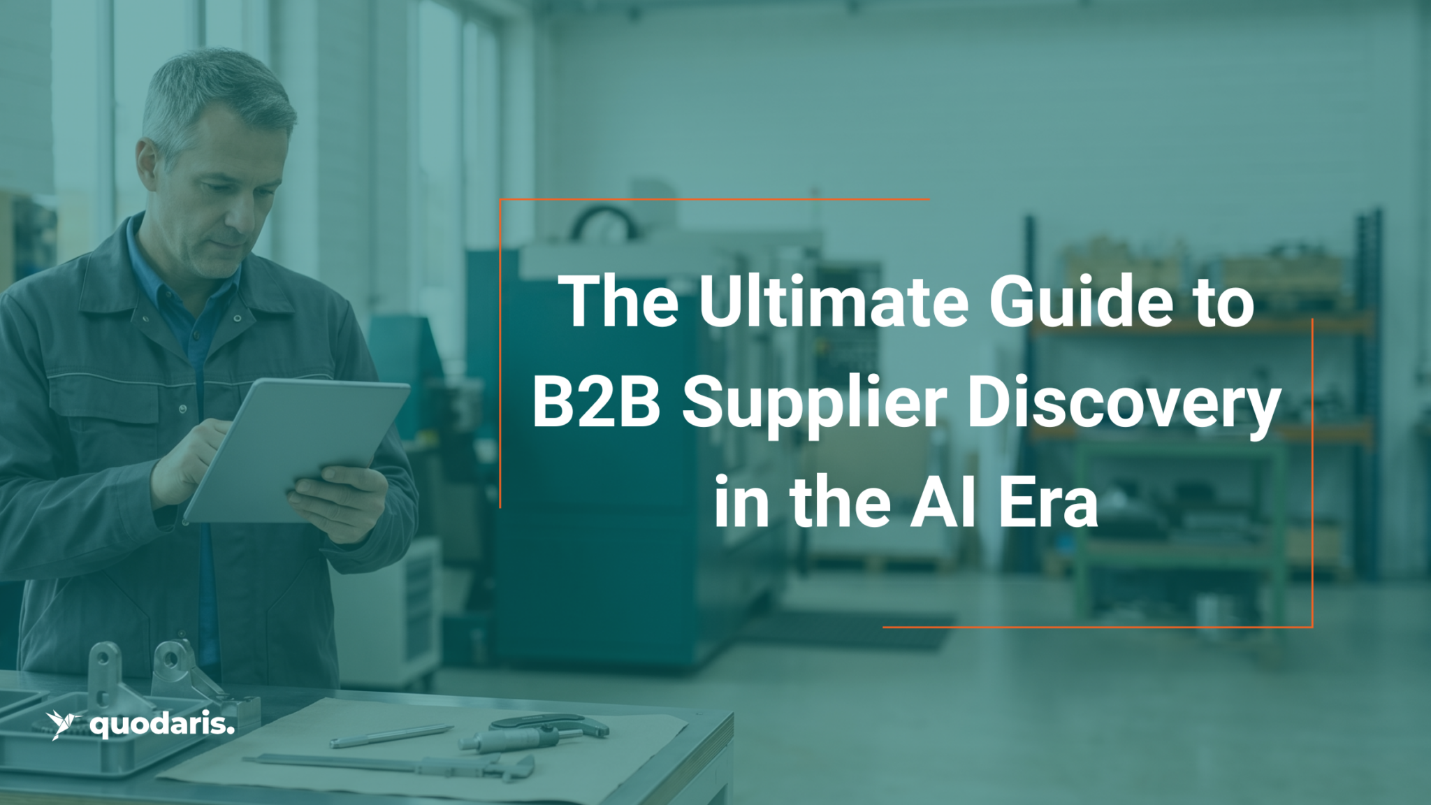 Cover image for B2B supplier discovery AI guide, showing an industrial professional with a tablet in a factory setting.